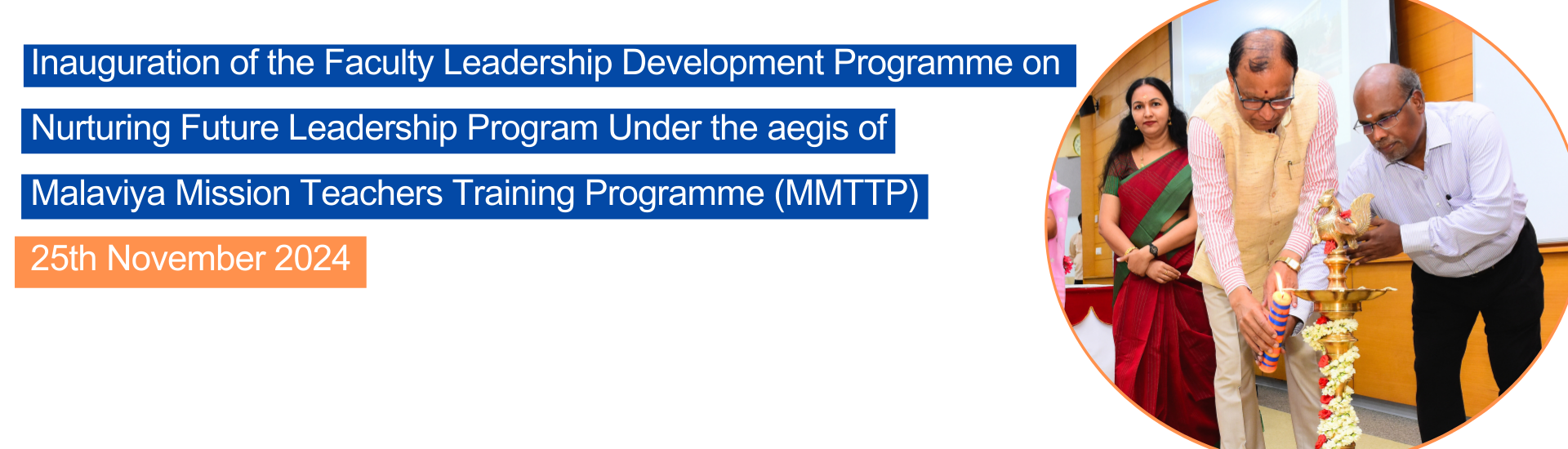 Inauguration of the FDP programme on Nurturing Future Leadership Program Under the aegis of (MMTTP)